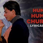 Lyrical Humko Humise Chura Lo Mohabbatein Shah Rukh Khan Aishwarya Rai Anand Bakshi Yrf