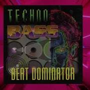 Beat Dominator Techno Bass