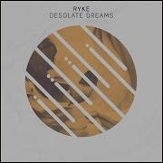 Desolate Dreams Ryke