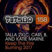 Carl B Keep The Fire Burning Feat Carl B Katie Marne Extended Mix