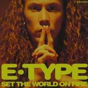 E Type Set The World On Fire X Brain Remix 2022