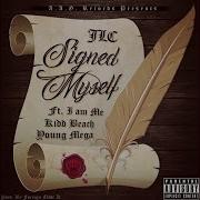 Iam Me Signed Myself Feat Iam Me Youngmega Kidd Beach