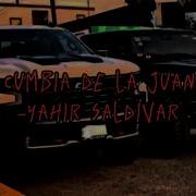 La Cumbia De La Juanisa Yahir Saldívar Y Los Parna 2024 Rolitas Del Golfo