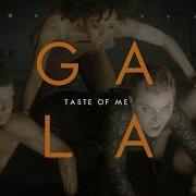 Gala Taste Of Me Unreleased Rmx