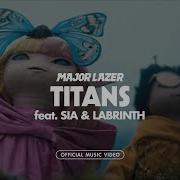 Major Lazer Titans Feat Sia Labrinth Official Music Video