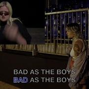 Bad As The Boys Feat Alma Tove Lo