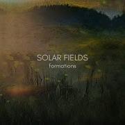 Solar Fields Full Album