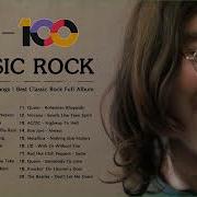 Top 100 Best Classic Rock Of All Time Greatest Hits Classic Rock