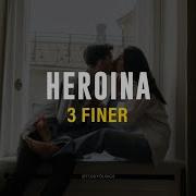 3 Finer Heroina Letra Toni Young6