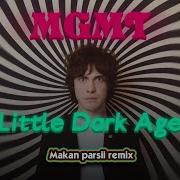 Little Dark Age Makan Parsii Remix Pitch Edited Makan Parsii