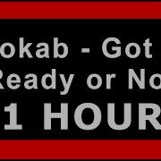 Got U Ready Or Not Kokab Remix 1 Hour