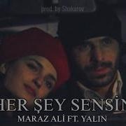 Maraz Ali Ft Yalin Her Sey Sensin Prod By Shakarov Klip Shakarov