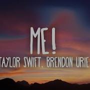 Taylor Swift Me Lyrics Ft Brendon Urie