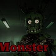 Клип Fnaf 3 Спрингтрап Я Словно Монстр