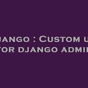 Django Custom Url For Django Admin Hey Delphi