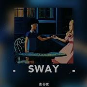Sway Michael Buble Slowed