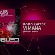 Bodo Kaiser Vimana Somna Remix