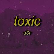 Toxic 6Arelyhuman