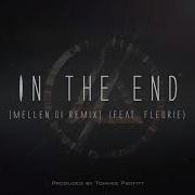 In The End Official Song Mellen Gi Rmx Tommee Profitt