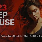 Рatrick Рodage Feat Мary S K What I Said The Distance Remix