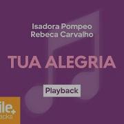 Isadora Pompeo E Rebeca Carvalho Tua Alegria Playback Com Letra Musile Tracks