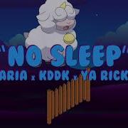 Aria Kddk Ya Rick No Sleep