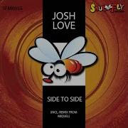 Side To Side Josh Love