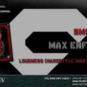 Max Enforcer Loudness Hardstyle Masterz Remix