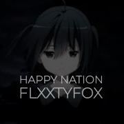 Happy Nation Flxxtyfox