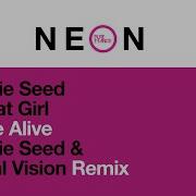 Robbie Seed Come Alive Feat That Girl Robbie Seed Digital Vision Extended Remix