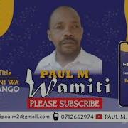 Ngai Niari Mubango By Paul Wa Miti Paul M Wamiti