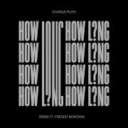 How Long Remix Feat French Montana Charlie Puth