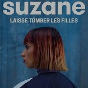 Suzane Laisse Tomber Les Filles