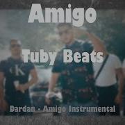 Dardan Amigo Instrumental Reprod Tuby Beats Tuby Beats