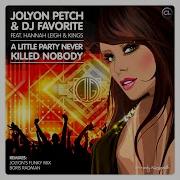 Jolyon Petch A Little Party Never Killed Nobody Radio Edit