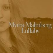 Lullaby Myrra Malmberg