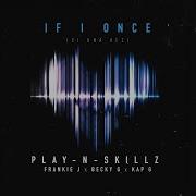 Si Una Vez If I Once English Version Audio Play N Skillz