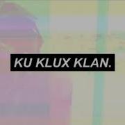 Ku Klux Klan Dani Flow