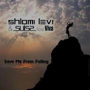 Shlomi Levi Save Me From Falling Feat Viva