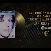 Dart Rayne Yura Moonlight With Sarah Lynn Silhouette Allen Envy Remix