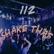 112 Shake That