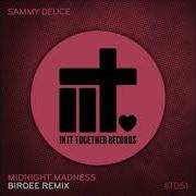 Midnight Madness Birdee Extended Remix Sammy Deuce