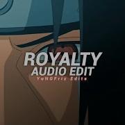 Royalty Egzod Maestro Chives Ft Neoni Edit Audio Yungfriz Edits