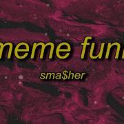 Smasher Meme Phonk