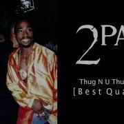 2Pac Thug N U Thug N Me