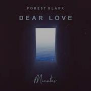 Dear Love Forest Blakk