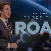 Ignore The Roar Joel Osteen Joel Osteen