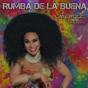 Rumba De La Buena Aymee Nuviola