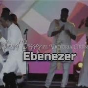 Nathaniel Bassey Ft Victoria Orenze Ebenezer Lyrics Lyrics Video Nkhaylyrics