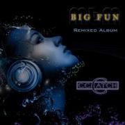 C C Catch Big Fun Remixed Album Re Cut By Manaev